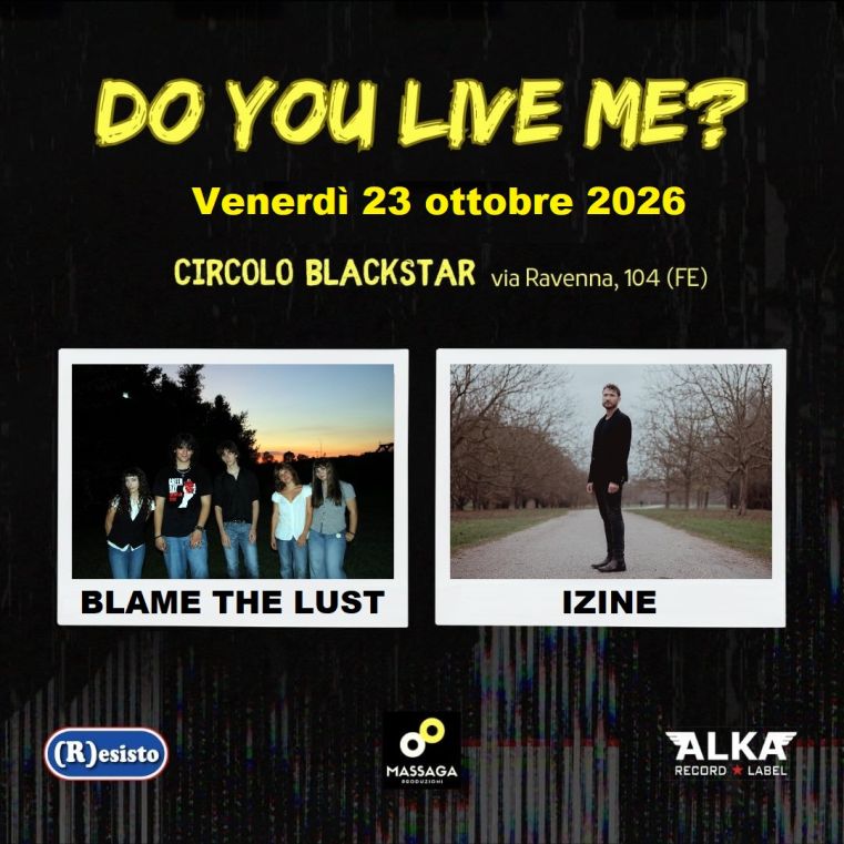 Concerto Def Do You Live Me? – Izine e Blame The Lust in concerto al Black Star di ...