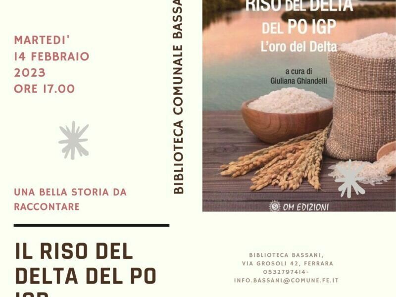 RISO DEL DELTA DEL PO IGP: una bella storia da raccontare - InFerrara